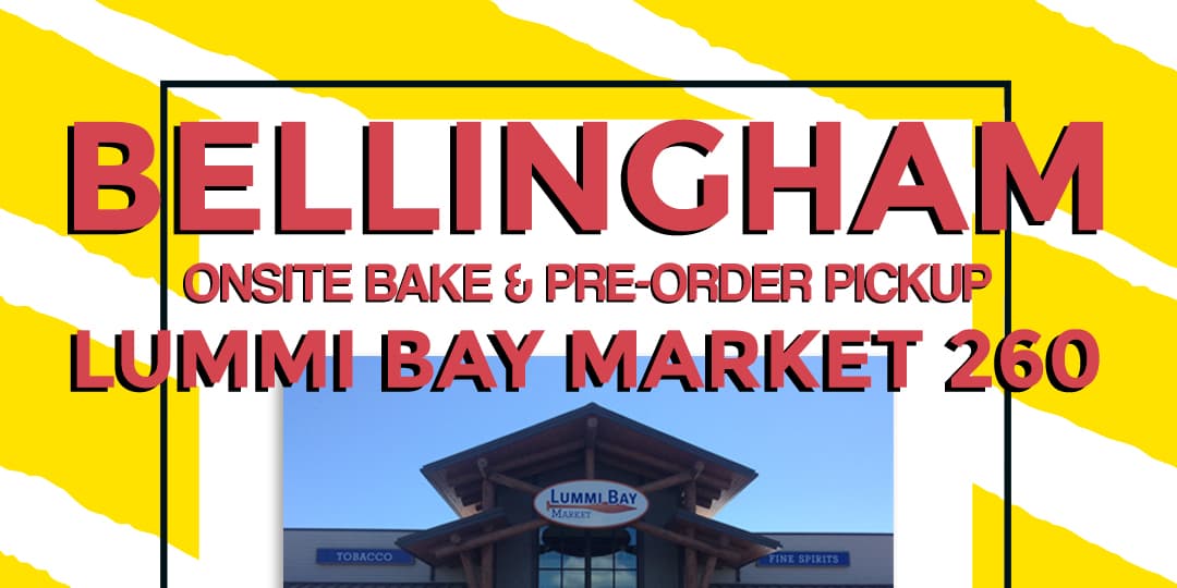Bellingham, WA - Lummi Bay Market Pre-Order Pick Up & Onsite Bake- 12:00PM to 3:00PM - 03/26/23